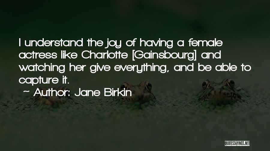 The Joy Of Giving Quotes By Jane Birkin