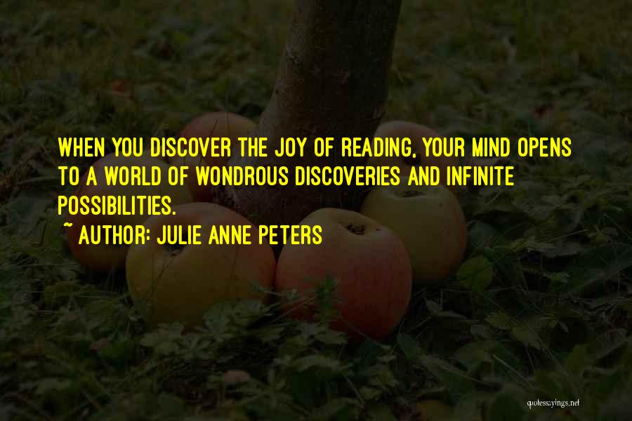 The Joy Of Reading Quotes By Julie Anne Peters