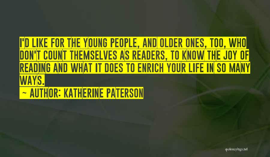 The Joy Of Reading Quotes By Katherine Paterson