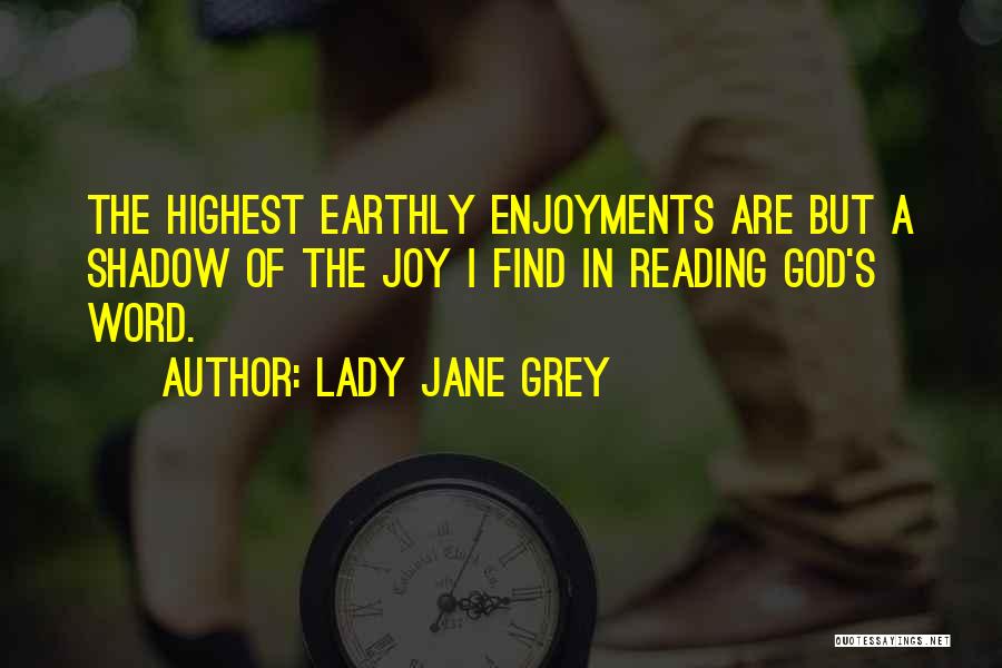 The Joy Of Reading Quotes By Lady Jane Grey