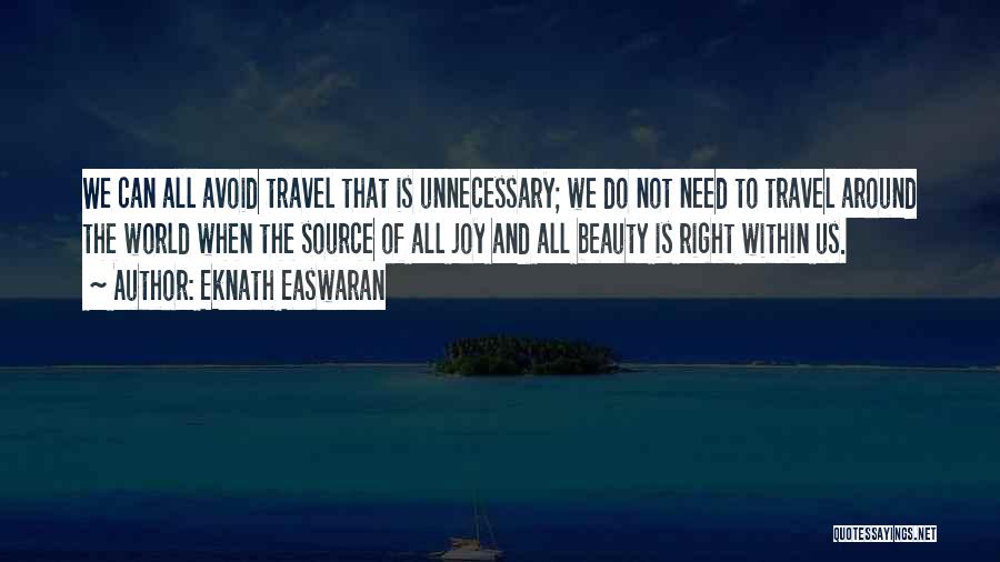 The Joy Of Travel Quotes By Eknath Easwaran