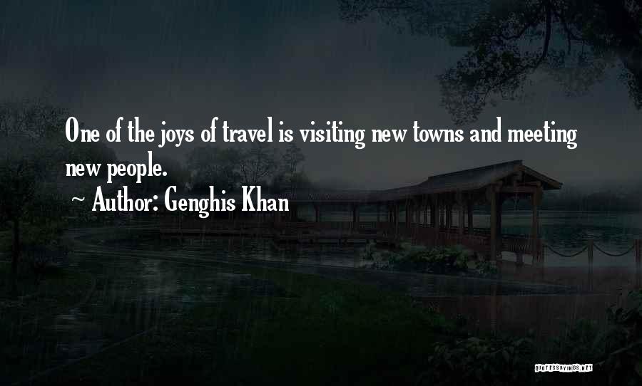 The Joy Of Travel Quotes By Genghis Khan