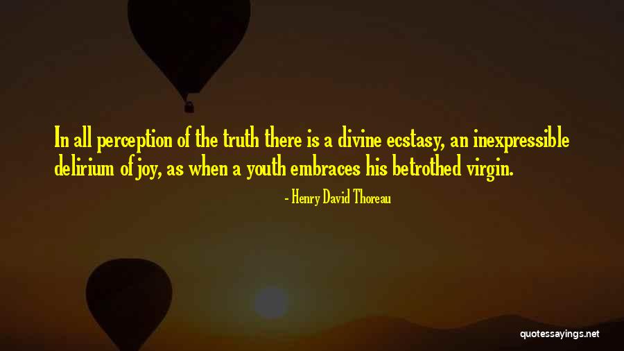 The Joy Of Youth Quotes By Henry David Thoreau