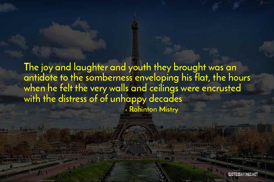 The Joy Of Youth Quotes By Rohinton Mistry