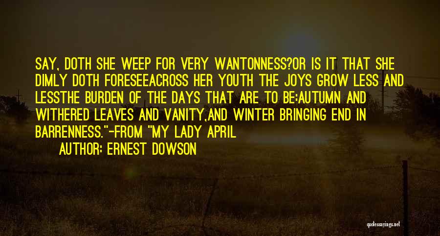The Joys Of Youth Quotes By Ernest Dowson
