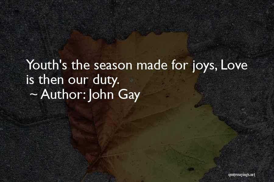 The Joys Of Youth Quotes By John Gay