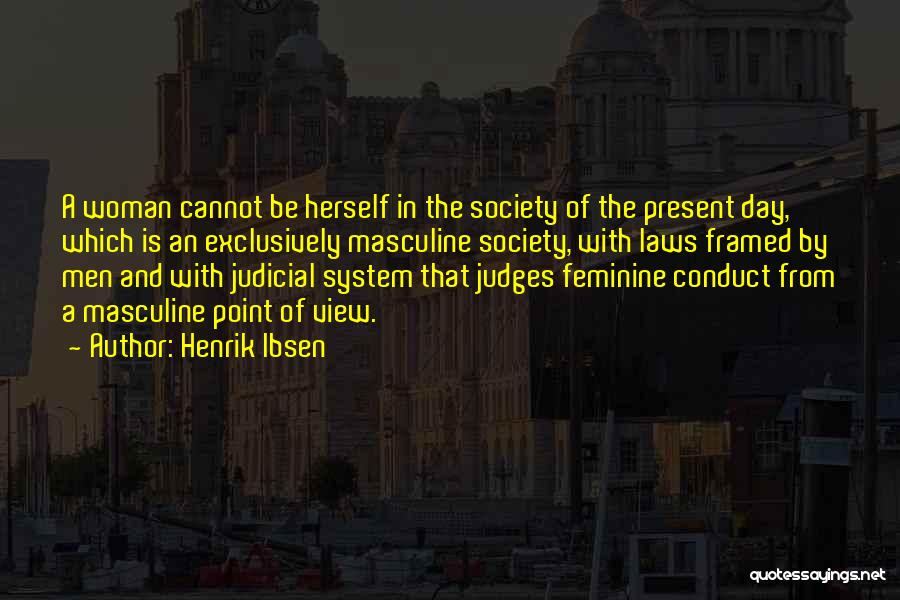 The Judicial System Quotes By Henrik Ibsen