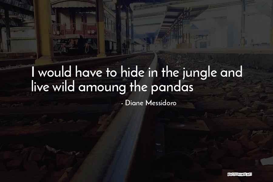 The Jungle Quotes By Diane Messidoro The Jungle Quotes By Diane Messidoro