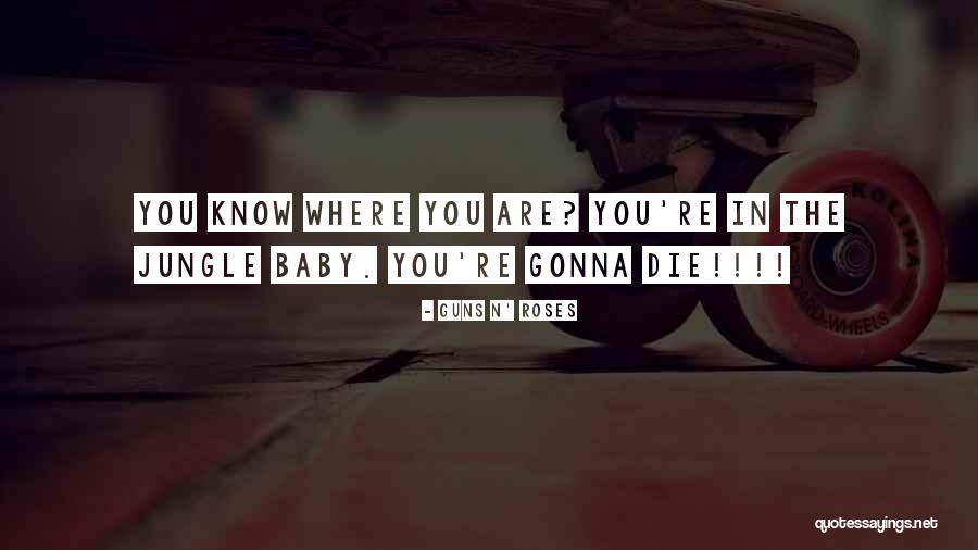 The Jungle Quotes By Guns N' Roses