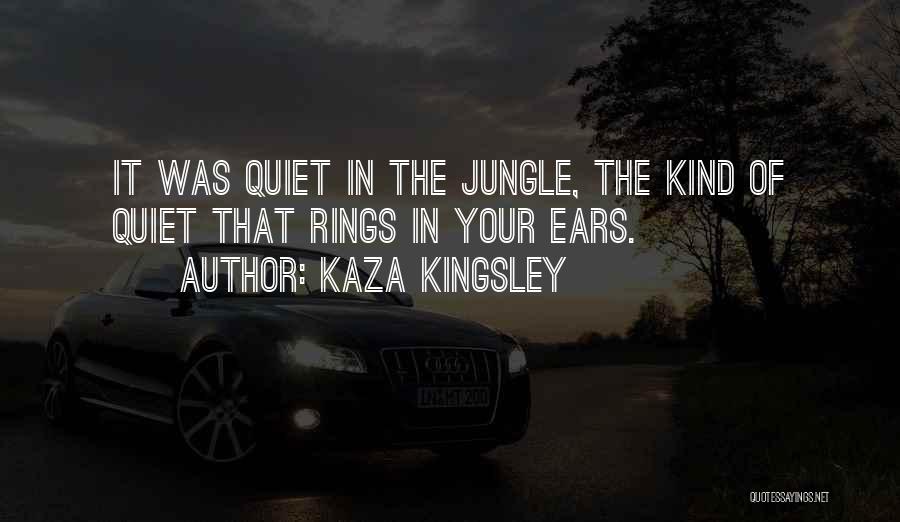 The Jungle Quotes By Kaza Kingsley