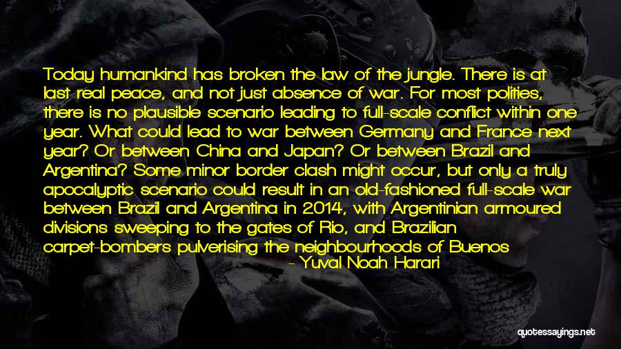 The Jungle Quotes By Yuval Noah Harari The Jungle Quotes By Yuval Noah Harari