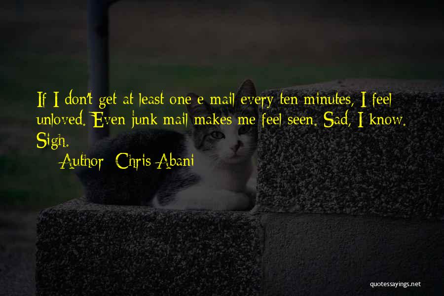 The Junk Mail Quotes By Chris Abani