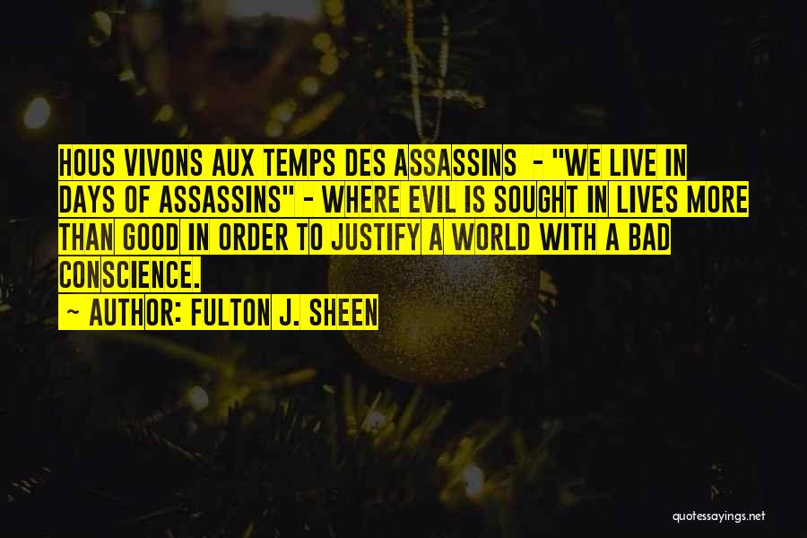 The Just Assassins Quotes By Fulton J. Sheen