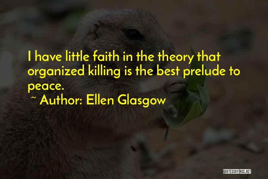 The Just War Theory Quotes By Ellen Glasgow