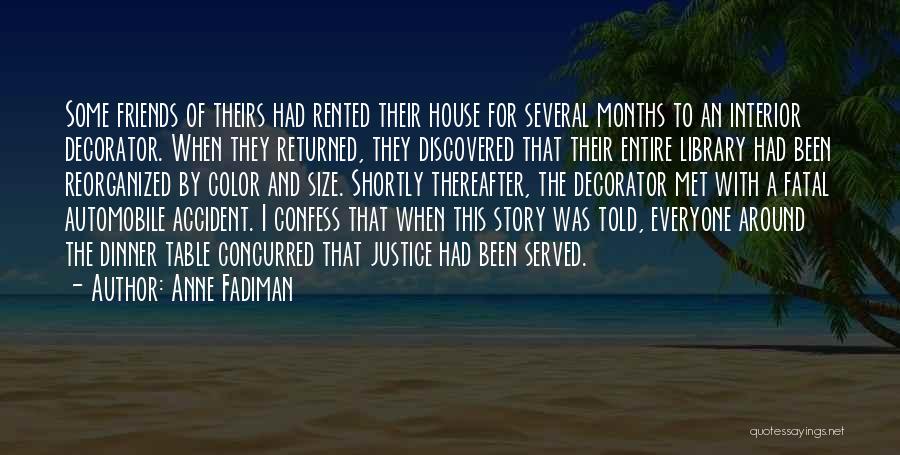 The Justice Friends Quotes By Anne Fadiman