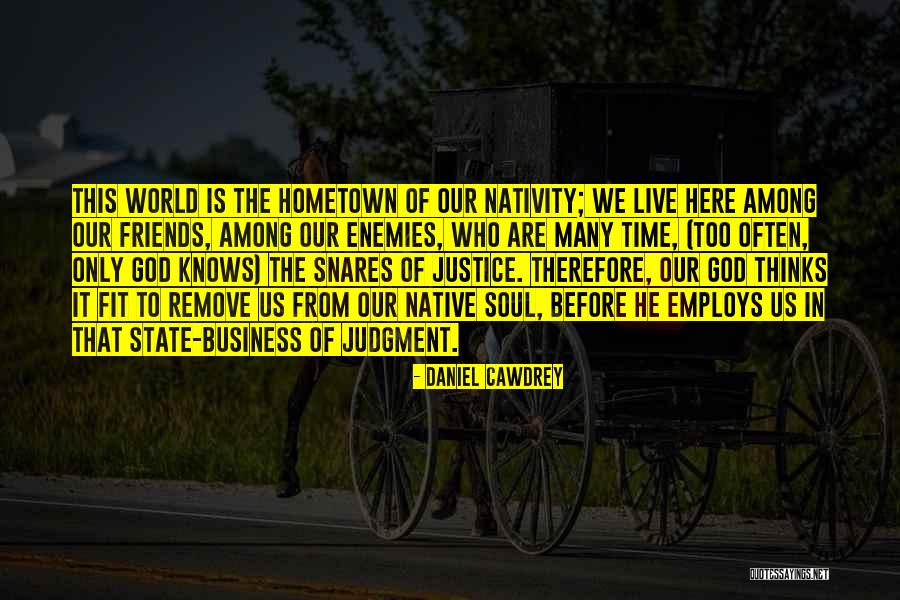 The Justice Friends Quotes By Daniel Cawdrey The Justice Friends Quotes By Daniel Cawdrey