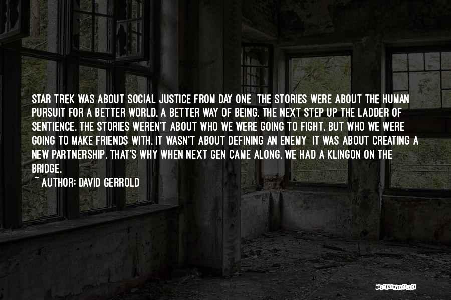 The Justice Friends Quotes By David Gerrold