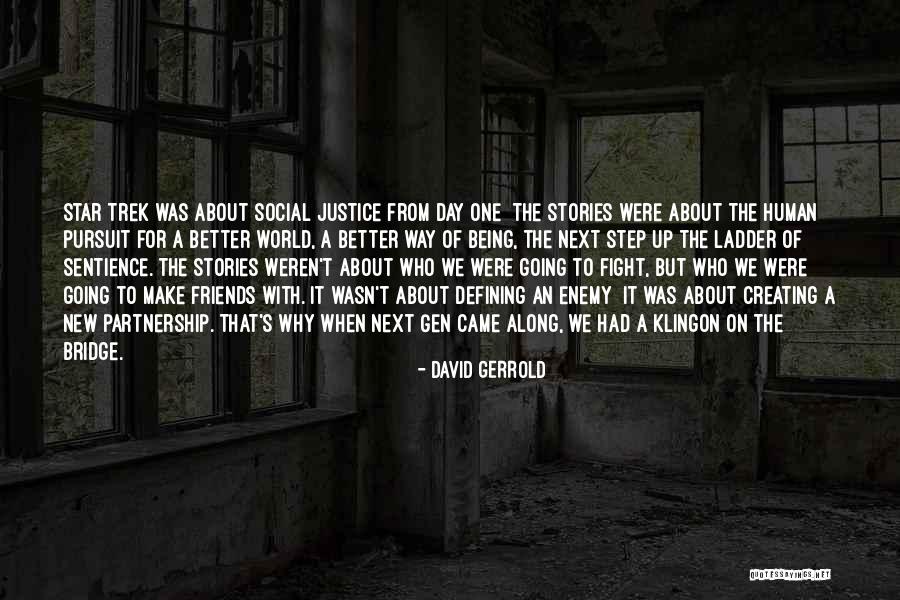 The Justice Friends Quotes By David Gerrold