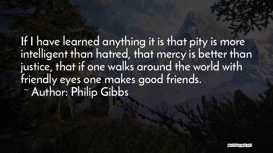 The Justice Friends Quotes By Philip Gibbs