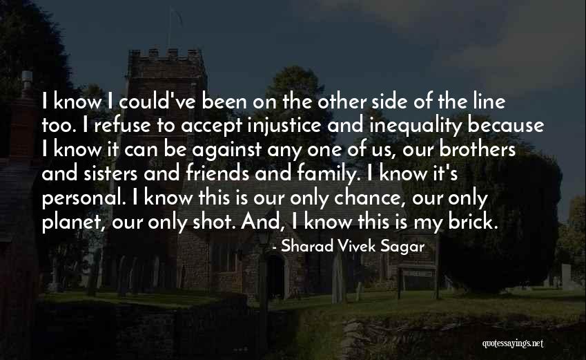 The Justice Friends Quotes By Sharad Vivek Sagar The Justice Friends Quotes By Sharad Vivek Sagar
