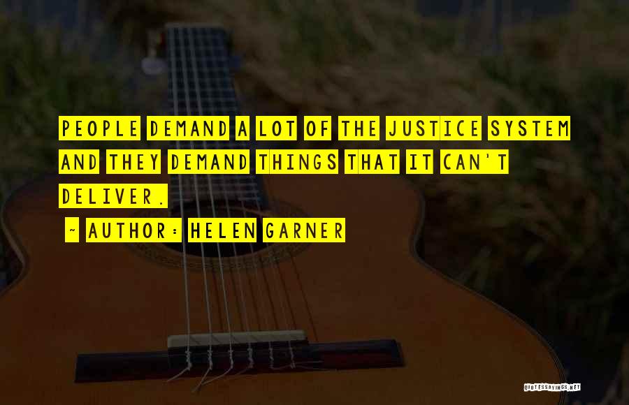 The Justice System Quotes By Helen Garner