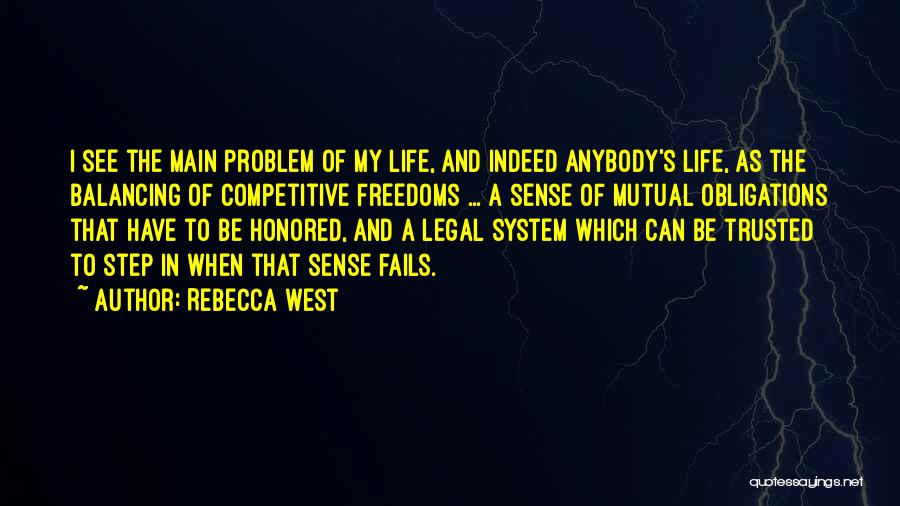 The Justice System Quotes By Rebecca West