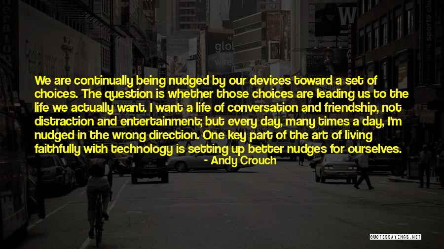 The Key To Friendship Quotes By Andy Crouch The Key To Friendship Quotes By Andy Crouch