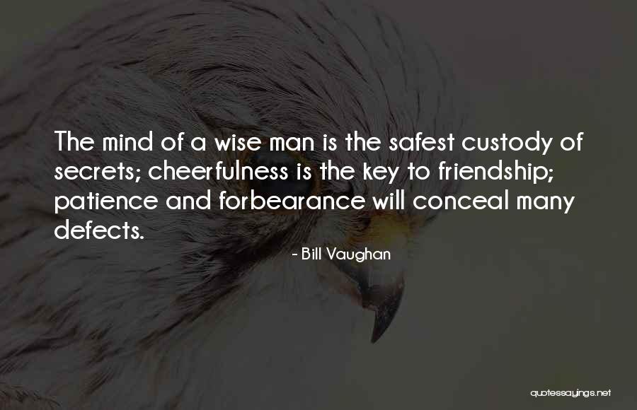 The Key To Friendship Quotes By Bill Vaughan The Key To Friendship Quotes By Bill Vaughan
