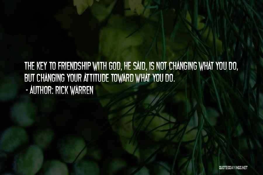 The Key To Friendship Quotes By Rick Warren