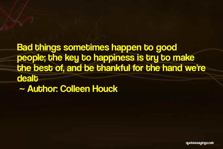 The Key To Happiness Quotes By Colleen Houck