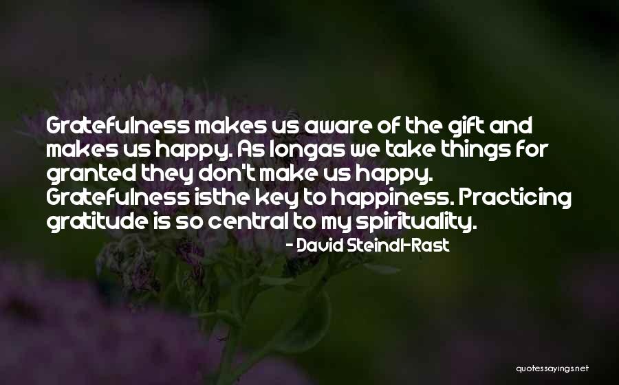 The Key To Happiness Quotes By David Steindl-Rast