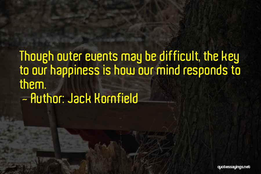 The Key To Happiness Quotes By Jack Kornfield