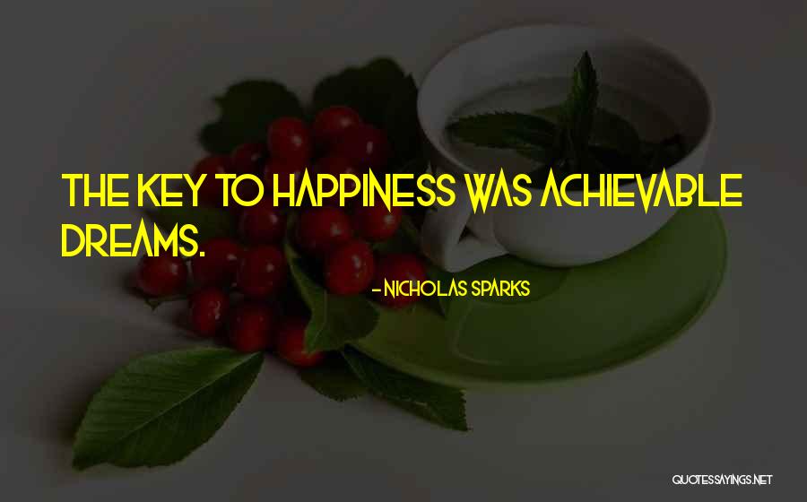 The Key To Happiness Quotes By Nicholas Sparks