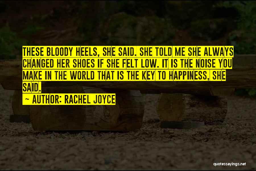 The Key To Happiness Quotes By Rachel Joyce