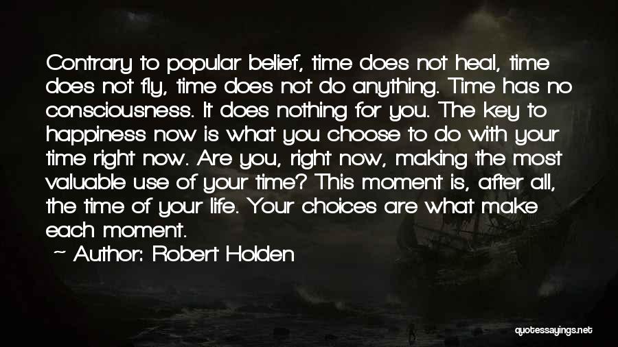 The Key To Happiness Quotes By Robert Holden