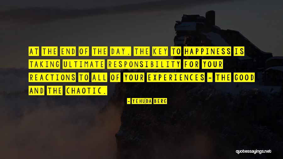 The Key To Happiness Quotes By Yehuda Berg The Key To Happiness Quotes By Yehuda Berg