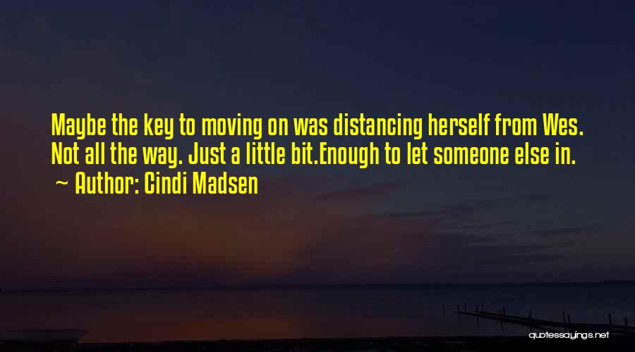 The Key To Love Quotes By Cindi Madsen