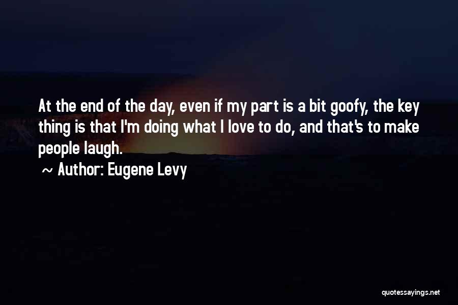 The Key To Love Quotes By Eugene Levy