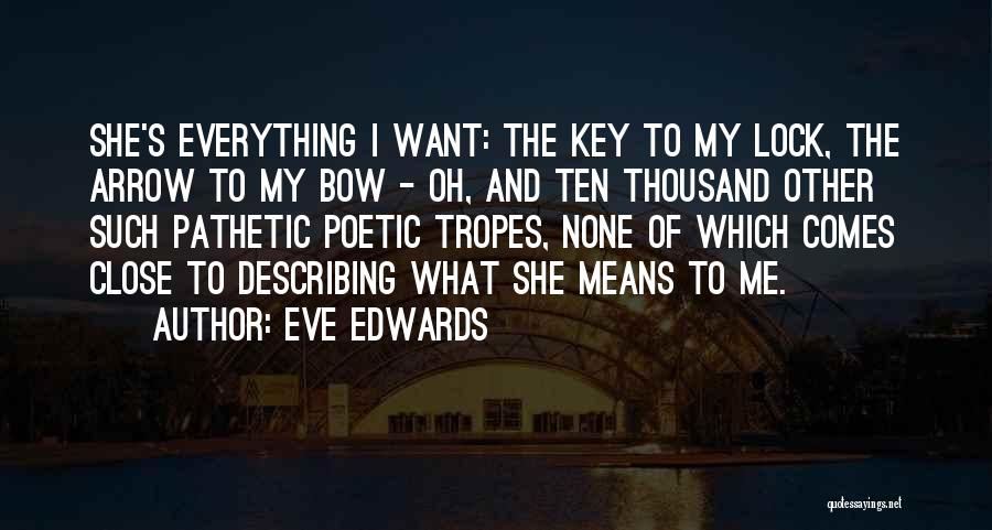 The Key To Love Quotes By Eve Edwards