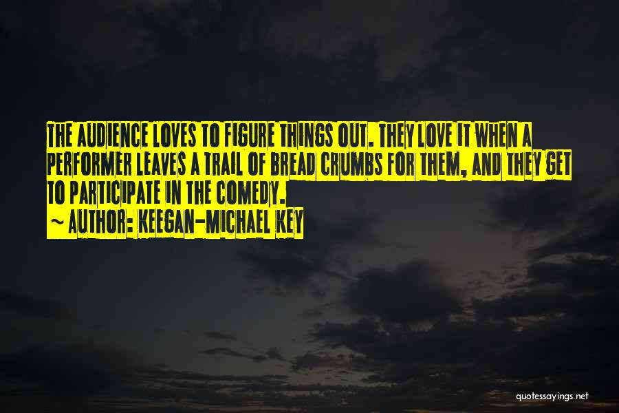 The Key To Love Quotes By Keegan-Michael Key