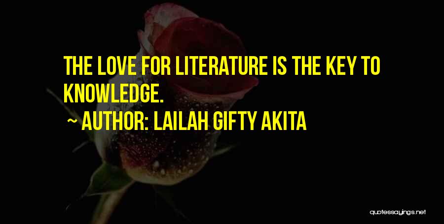 The Key To Love Quotes By Lailah Gifty Akita
