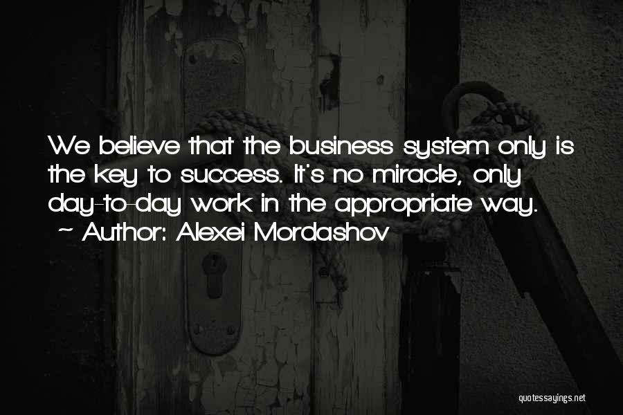 The Key To Success Quotes By Alexei Mordashov