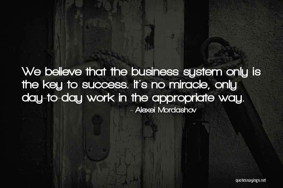 The Key To Success Quotes By Alexei Mordashov