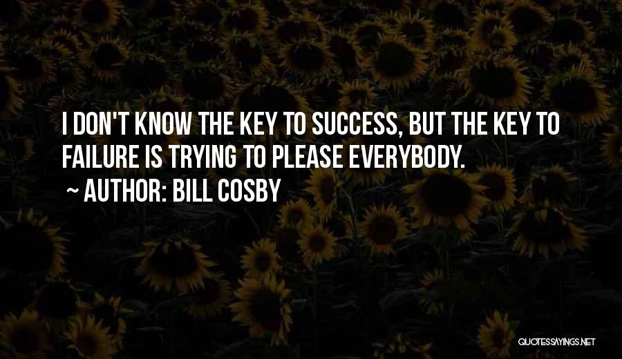 The Key To Success Quotes By Bill Cosby