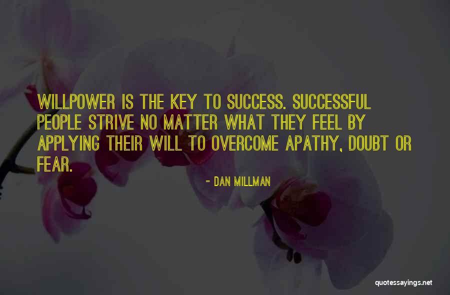 The Key To Success Quotes By Dan Millman