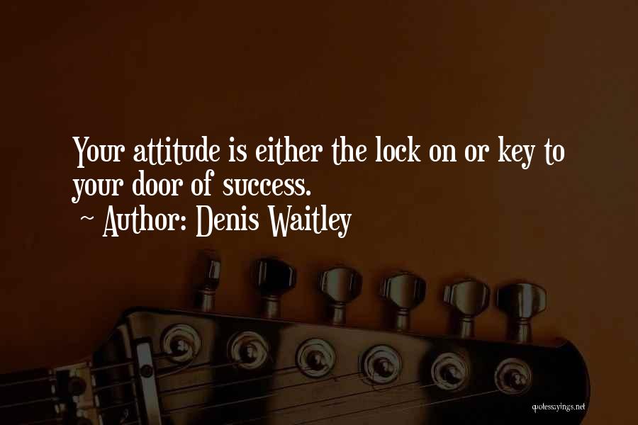 The Key To Success Quotes By Denis Waitley