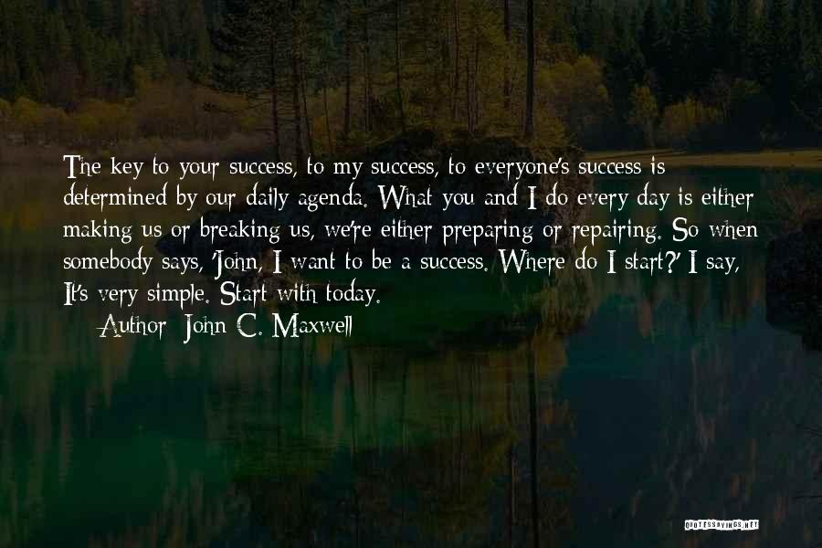 The Key To Success Quotes By John C. Maxwell