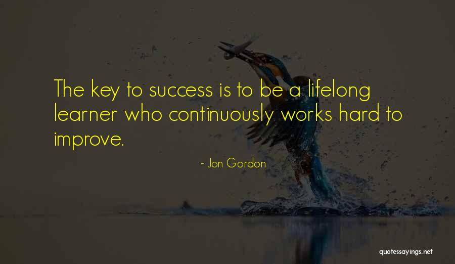 The Key To Success Quotes By Jon Gordon