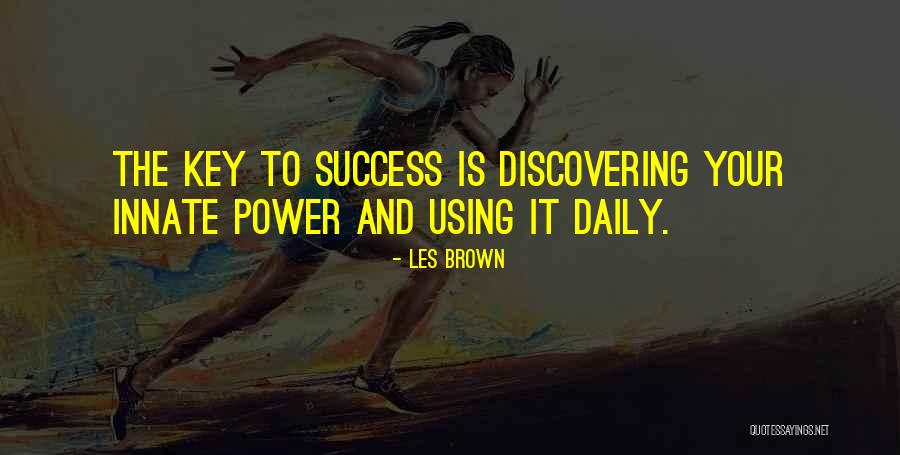 The Key To Success Quotes By Les Brown