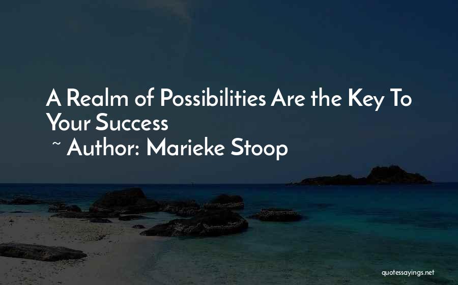 The Key To Success Quotes By Marieke Stoop